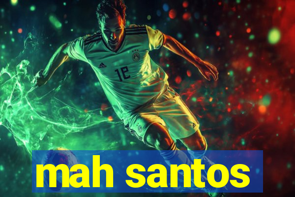 mah santos